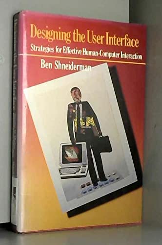 Beispielbild fr Designing the User Interface: Strategies for Effective Human-Computer Interaction zum Verkauf von HPB-Red