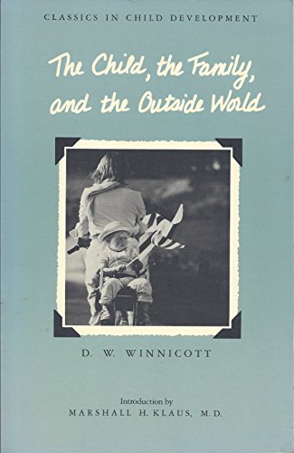 Imagen de archivo de The Child, The Family, And The Outside World (Classics in child development) a la venta por Books From California