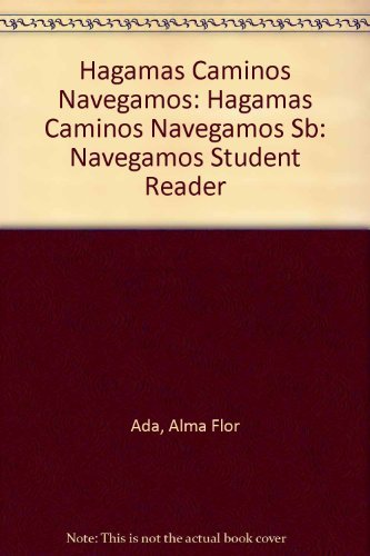 Hagamos Camimos: Navegamos Student Reader (9780201165845) by Ada, Alma Flor