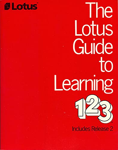 Beispielbild fr The Lotus Guide to Learning 1-2-3: Includes Release 2 (Lotus Learning Series) zum Verkauf von HPB-Red