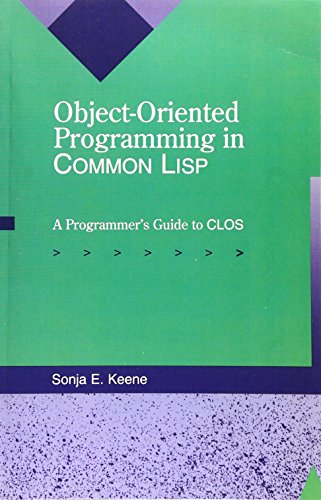Beispielbild fr Object-Oriented Programming in COMMON LISP: A Programmers Guide to CLOS zum Verkauf von Goodwill