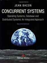 Stock image for Concurrent Systems: Operating Systems, Database & Distributed Systems: An Integrated Approach for sale by ThriftBooks-Atlanta