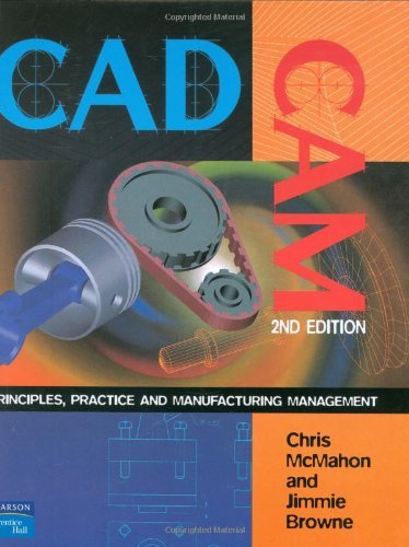 Beispielbild fr CADCAM: Principles, Practice and Manufacturing Management (2nd Edition) zum Verkauf von SecondSale