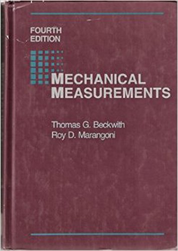 Mechanical Measurements, 4th Edition - Thomas G. Beckwith