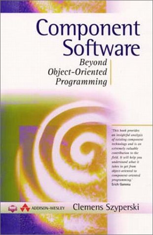 Component Software: Beyond Object-Oriented Programming (9780201178883) by Clemens Szyperski