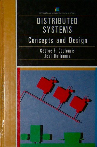 Imagen de archivo de Distributed Systems : Concepts and Design (International Computer Science Ser.) a la venta por Bingo Used Books