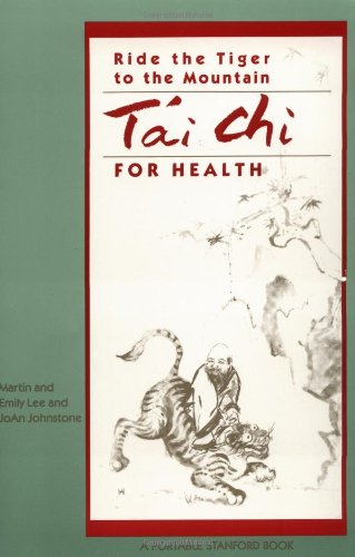 9780201180770: Ride the Tiger to the Mountain: Tai Chi for Health