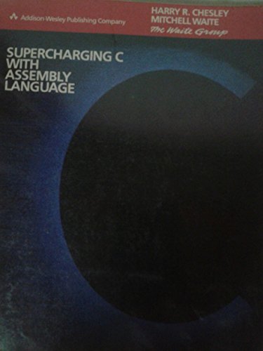 Beispielbild fr Supercharging C with Assembly Language zum Verkauf von Better World Books