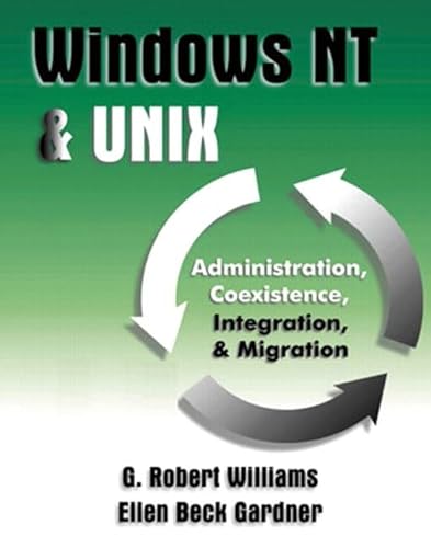 Stock image for Windows Nt & Unix: Administration, Coexistence, Integration & Migration for sale by HPB-Red