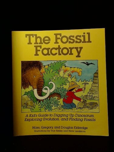 Beispielbild für The Fossil Factory: A Kid's Guide to Digging Up Dinosaurs, Exploring Evolution, and Finding Fossils zum Verkauf von ThriftBooks-Dallas