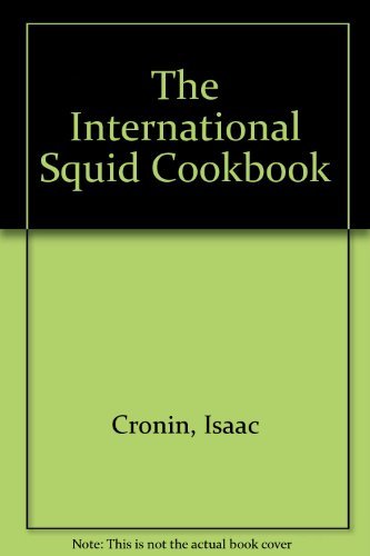 Stock image for The International Squid Cookbook for sale by Wonder Book