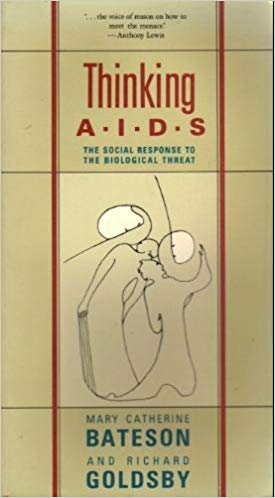 Thinking AIDS: The Social Response to the Biological Threat (9780201195798) by Mary Catherine Bateson; Richard Goldsby