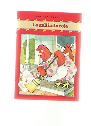 LA Gallinita Roja, Spanish Little Book (Spanish Elementary Ser) (9780201197082) by Addison-Wesley; Brenda Parkes