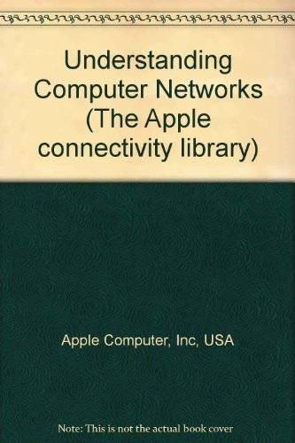 Beispielbild fr Understanding Computer Networks (Apple Connectivity Library) zum Verkauf von GF Books, Inc.