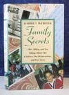 9780201197884: Family Secrets: How Telling and Not Telling Affect Our Children, Our Relationships, and Our Lives