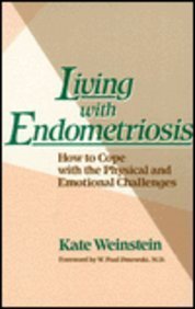 Beispielbild fr Living With Endometriosis: How To Cope With The Physical And Emotional Challenges zum Verkauf von Wonder Book