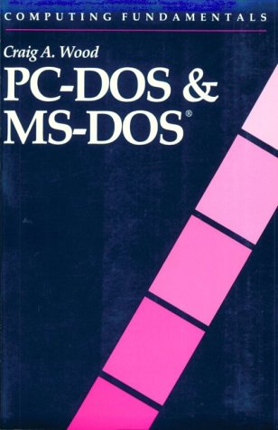 Beispielbild fr Computing Fundamentals: Pc-DOS and MS-DOS (Computing Fundamentals Series) zum Verkauf von HPB-Red