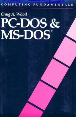 Stock image for Computing Fundamentals: Pc-DOS and MS-DOS (Computing Fundamentals Series) for sale by HPB-Red
