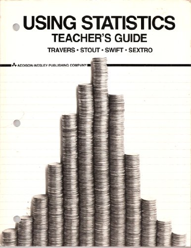 Using Statistics Teacher's Guide (9780201201185) by Travers; Trout; Swift; Sextro