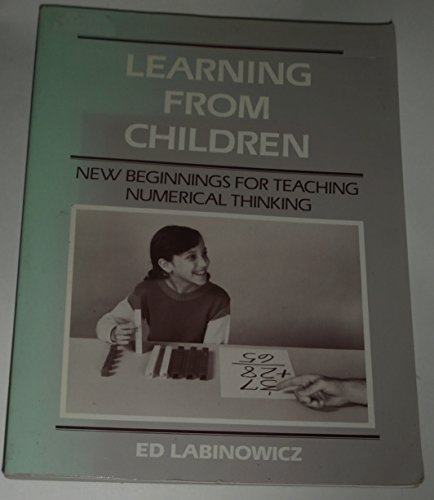 Imagen de archivo de Learning from Children : New Beginnings for Teaching Numerical Thinking a la venta por Better World Books