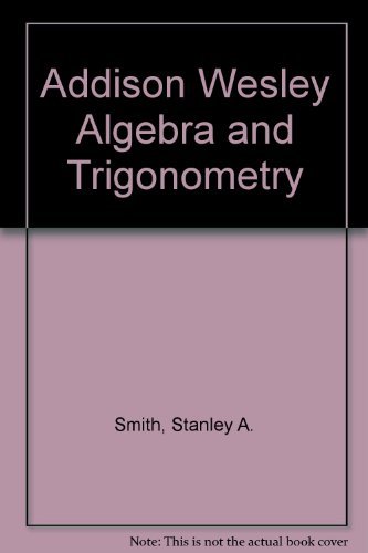 Stock image for Addison Wesley Algebra and Trigonometry for sale by ThriftBooks-Atlanta