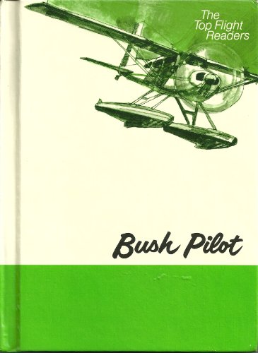 Stock image for Bush Pilot (The Top Flight Readers) for sale by Opalick