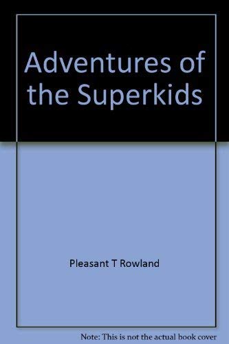 Adventures of the Superkids: A super way to learn (Addison-Wesley reading program) (9780201217001) by Rowland, Pleasant T