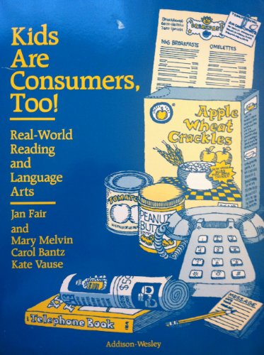 Imagen de archivo de Kids Are Consumers, Too! : Real World Reading and Language Arts a la venta por Better World Books