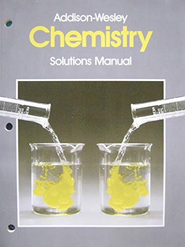 Addison-Wesley Chemistry Solutions Manual (9780201250268) by Antony C Wilbraham; Dennis D Staley; Candace J Simpson; Michasel S Matta