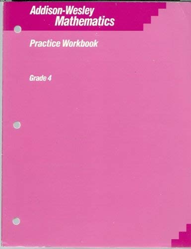 Imagen de archivo de Addison-Wesley Mathematics: Practice Workbook Grade 4 a la venta por Better World Books