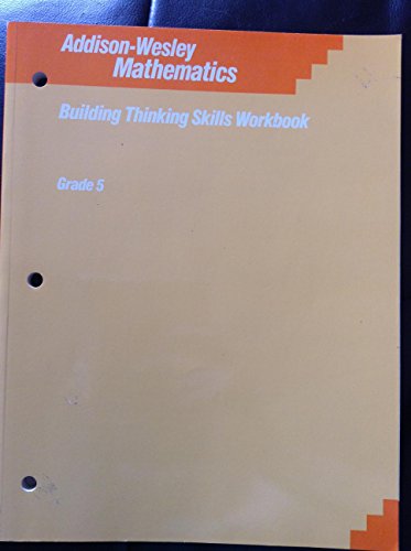 Imagen de archivo de Addison-Wesley Mathematics: Building Thinking Skills Workbook/Grade 5 a la venta por Better World Books