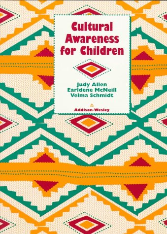 Cultural Awareness for Children (9780201287318) by Allen, Judy; McNeill, Earldene; Schmidt, Velma