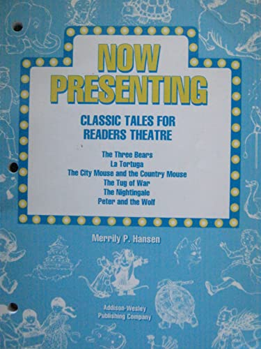 Now presenting: Classic tales for readers theatre (9780201290677) by Hansen, Merrily P