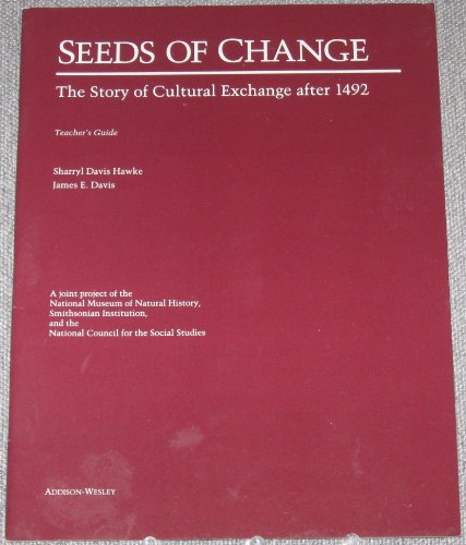 Imagen de archivo de Seeds of Change: The Story of Cultural Exchange After 1492, Teacher's Guide a la venta por Iridium_Books