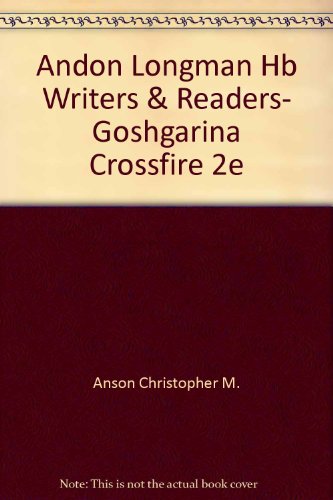 Andon Longman Hb Writers & Readers, Goshgarina Crossfire 2e (9780201307726) by Anson, Christopher M.