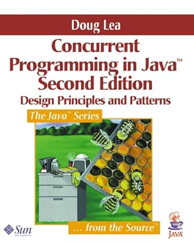 Concurrent Programming in Java: Design Principles and Pattern, 2nd Edition (9780201310092) by Lea, Doug