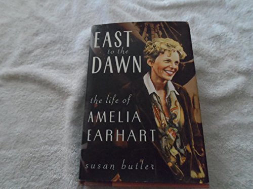 Imagen de archivo de East To The Dawn: The Life Of Amelia Earhart a la venta por KuleliBooks