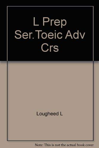 9780201311877: Longman Preparation Series For The Toeic Test : Advanced Course Answer Key With Explanations And Tapescripts