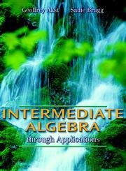 Stock image for Intermediate Algebra through Applications for sale by Better World Books