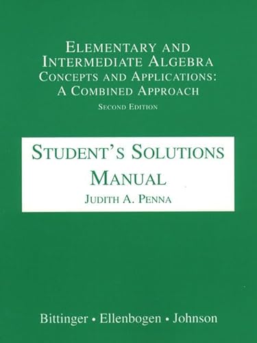 Elementary and Intermediate Algebra: Concepts and Applications : A Combined Approach : Student's Solutions Manual - Judith A. Penna