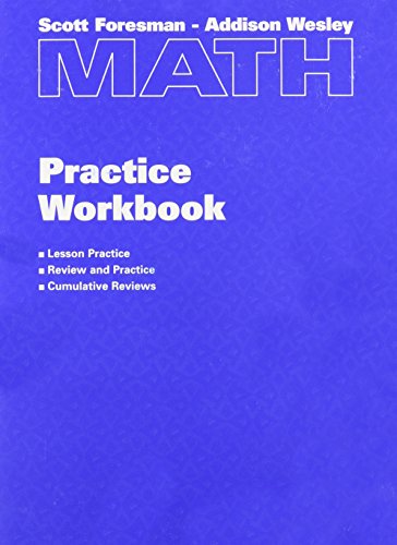 Stock image for Scott Foresman - Addison Wesley Math Practice Workbook for sale by Jenson Books Inc