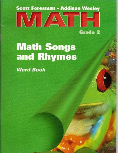 Imagen de archivo de Scott Foresman - Addison Wesley Math Grade 2 MATH SONGS AND RHYMES Word Book and 6 Audio Cassettes a la venta por ThriftBooks-Atlanta