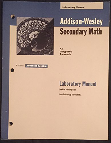 Stock image for Addison-Wesley Secondary Math (An Integrated Approach - Focus on Advanced Algebra, laboratory Manual) for sale by HPB-Red