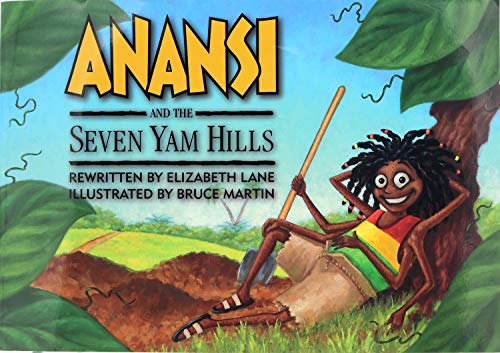 Beispielbild fr Anansi and the Seven Yam Hills zum Verkauf von SecondSale