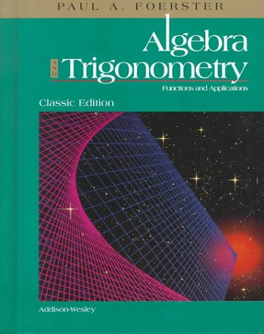 9780201324600: Algebra and Trigonometry: Functions and Applications