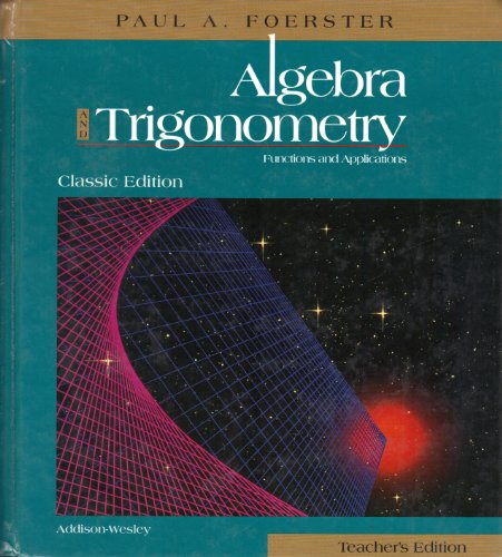 Stock image for Algebra and Trigonometry Functions and Applications (Classic Edition) Teacher?s Edition for sale by Book Deals