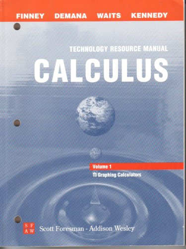 Beispielbild fr Calculus (Graphical, Numerical, Algebraic) Technical Resource Manual Volume 1: Texas Instruments Graphing Calculators zum Verkauf von Textbook Pro