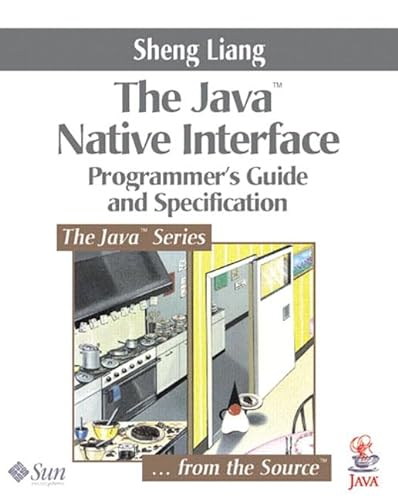 Beispielbild fr The Java Native Interface: Programmer's Guide and Specification (The Java Series) zum Verkauf von Wonder Book