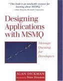 Beispielbild fr Designing Applications with Msmq: Message Queuing for Developers zum Verkauf von BooksRun