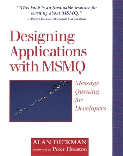 Stock image for Designing Applications with Msmq: Message Queuing for Developers for sale by BooksRun